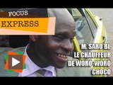 FOCUS EXPRESS : Le chauffeur de Wôrô-Wôrô Choco