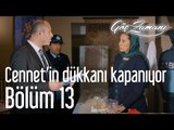 Göç Zamanı 13. Bölüm - Cennet'in Dükkanı Kapanıyor