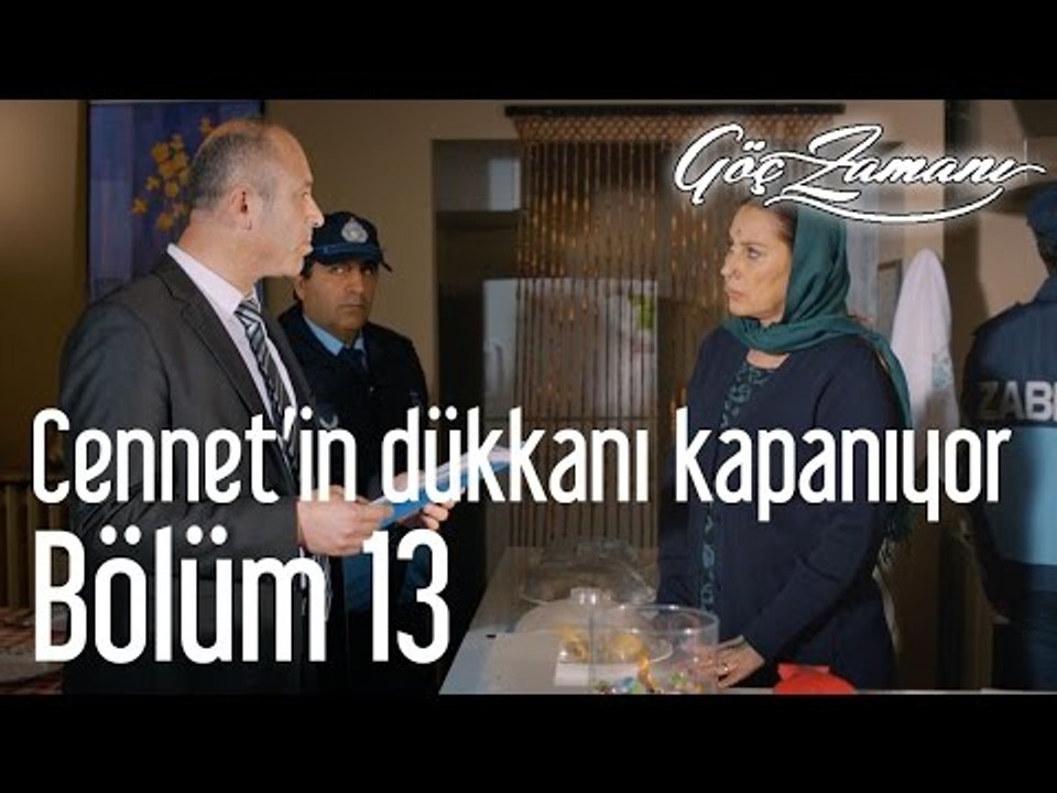 Göç Zamanı 13. Bölüm - Cennet'in Dükkanı Kapanıyor