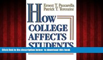 Buy Ernest T. Pascarella How College Affects Students: Findings and Insights from Twenty Years of