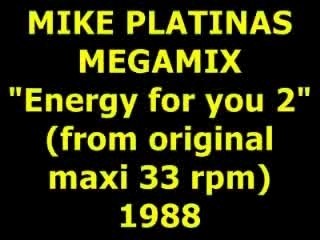MIKE PLATINAS  "Energy for you 2" MEGAMIX