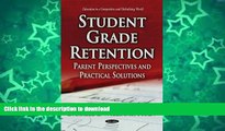 Buy book  Student Grade Retention: Parent Perspectives and Practical Solutions (Education in a