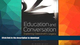 Read book  Education and Conversation: Exploring Oakeshott s Legacy online for ipad