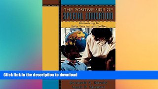 Best books  Positive Side of Special Education: Minimizing Its Fads, Fancies, and Follies online