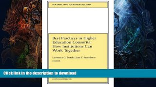 liberty books  Best Practices in Higher Education Consortia: How Institutions Can Work Together: