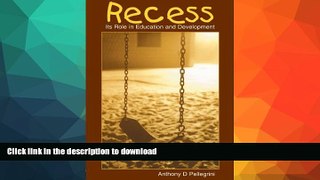 Best book  Recess: Its Role in Education and Development (Developing Mind Series) online