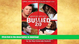 Best books  Generation BULLIED 2.0: Prevention and Intervention Strategies for Our Most Vulnerable