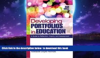 Pre Order Developing Portfolios in Education: A Guide to Reflection, Inquiry, and Assessment Ruth