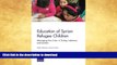 Read books  Education of Syrian Refugee Children: Managing the Crisis in Turkey, Lebanon, and