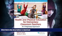 Best book  Health and Physical Education for Elementary Classroom Teacher With Web Resource: An