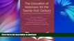 Best books  The Education of Historians for Twenty-first Century