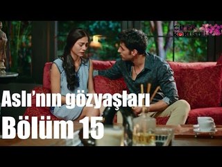 Çilek Kokusu 15. Bölüm - Aslı'nın Gözyaşları