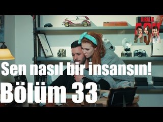 Kiralık Aşk 33. Bölüm - Sen Nasıl Bir İnsansın!