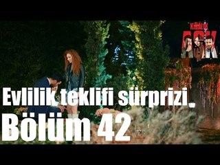 Kiralık Aşk 42. Bölüm - Evlilik Teklifi Sürprizi