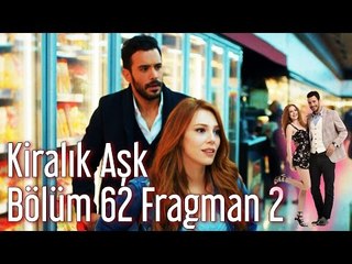 Kiralık Aşk 62. Bölüm 2. Fragman