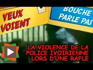 Yeux voient, Bouche parle pas : La violence de la police ivoirienne lors d'une rafle