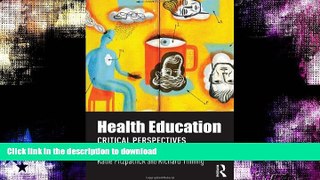 Buy book  Health Education: Critical perspectives (Routledge Research in Education Policy and