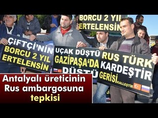 Antalyalı Üreticiden "Rus-Türk Kardeştir Gerisi Kalleştir" Temalı Protesto