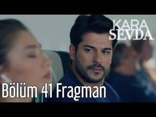 Kara Sevda 41. Bölüm Fragman
