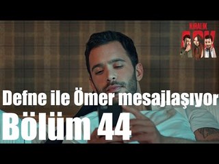 Kiralık Aşk 44. Bölüm - Defne ile Ömer Mesajlaşıyor