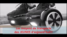 Les moyen de transports des jeunes d'aujourd'hui!!!!