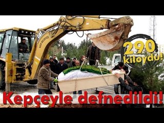 Obezite Hastası Adam Kepçeyle Defnedildi