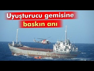 13 Ton Uyuşturucu Taşıyan Gemiye Operasyon