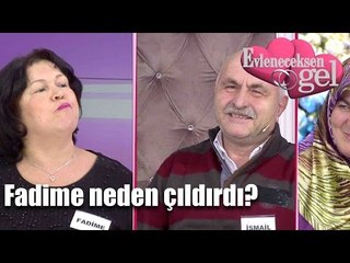 Evleneceksen Gel - İsmail Nuran'a Talip Çıkınca Fadime Çıldırdı