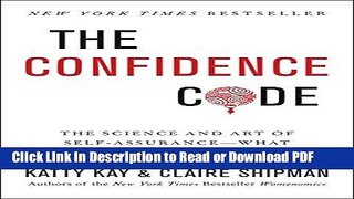 Read The Confidence Code: The Science and Art of Self-Assurance---What Women Should Know Ebook