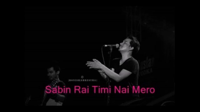 Sabin Rai - Timi Nai Mero Full Video