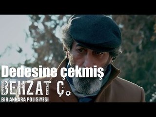 Behzat Ç. - Dedesine Çekmiş