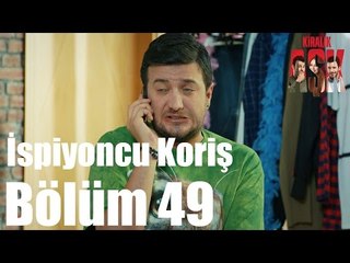 Kiralık Aşk 49. Bölüm - İspiyoncu Koriş