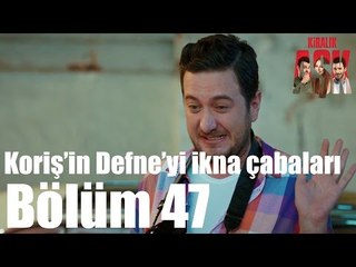 Kiralık Aşk 47. Bölüm - Koriş'in Defne'yi İkna Çabaları
