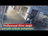 Hollywood Filmi Değil, Gerçek Sokak Çatışması!