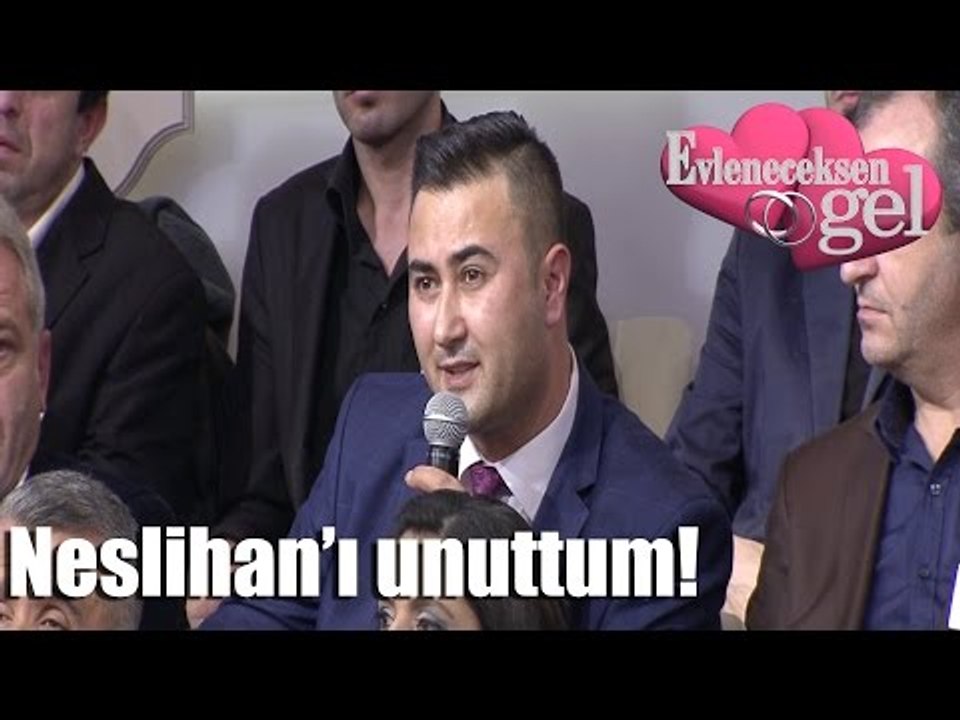 Evleneceksen Gel - Neslihan'ı Unuttum!