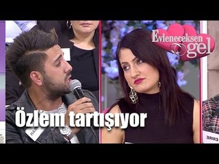 Evleneceksen Gel - Özlem Ve Emrah Tartışması
