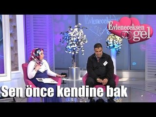 Evleneceksen Gel - Sen Önce Kendine Bak