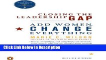 Download Closing the Leadership Gap: Add Women, Change Everything kindle Full Book