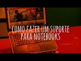 Fika Dika - Como fazer um suporte para notebooks com PVC