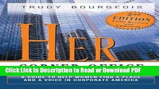 Read Her Corner Office: A Guide to Help Women Find a Place and a Voice in Corporate America, 2nd