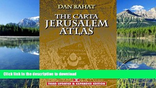 EBOOK ONLINE  The Carta Jerusalem Atlas (Formerly Illustrated Atlas of Jerusalem)  PDF ONLINE