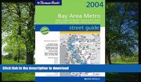 FAVORITE BOOK  Thomas Guide 2004 Bay Area Metro Street Guide: Metro Areas of Alameda, Contra