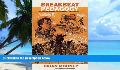 Pre Order Breakbeat Pedagogy: Hip-Hop and Spoken Word Beyond the Classroom Walls (Counterpoints)