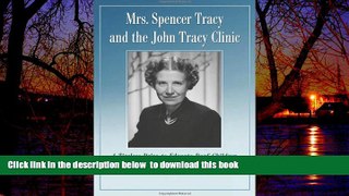 Buy Patricia Mahon Mrs. Spencer Tracy and the John Tracy Clinic: A Tireless Drive to Educate Deaf