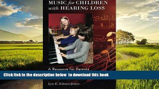 Pre Order Music for Children with Hearing Loss: A Resource for Parents and Teachers Lyn