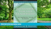 Pre Order Reframing Teacher Leadership: Book Improve Your School HOUGHTON MIFFLIN HARCOURT On CD