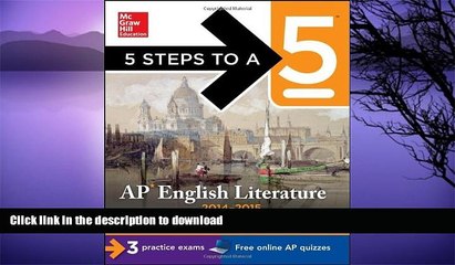 PDF ONLINE 5 Steps to a 5 AP English Literature, 2014-2015 Edition (5 Steps to a 5 on the Advanced