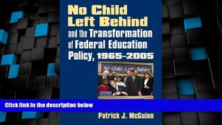 Best Price No Child Left Behind and the Transformation of Federal Education Policy, 1965-2005