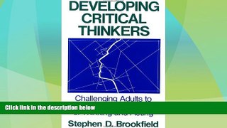 Best Price Developing Critical Thinkers: Challenging Adults to Explore Alternative Ways of