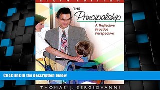 Best Price The Principalship: A Reflective Practice Perspective, 6th Edition Thomas J. Sergiovanni